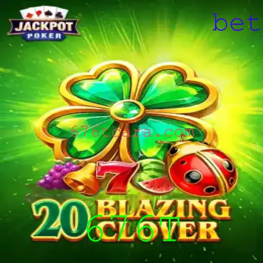 Descubra o Mundo Empolgante de 20BlazingClover: Uma Aventura com 676T